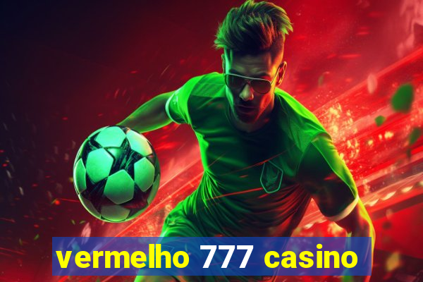 vermelho 777 casino